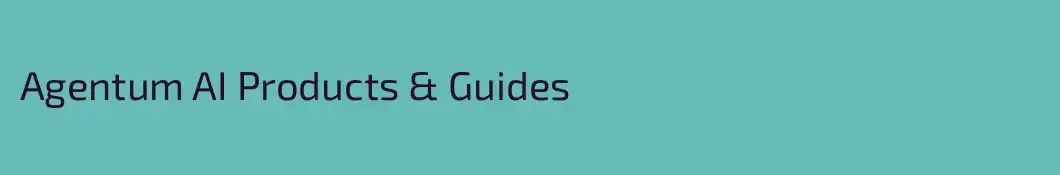 Agentum AI Products & Guides 